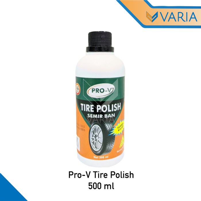 Pro-V Tire Polish 500 ml Semir Pengkilap Poles Ban Mobil Motor