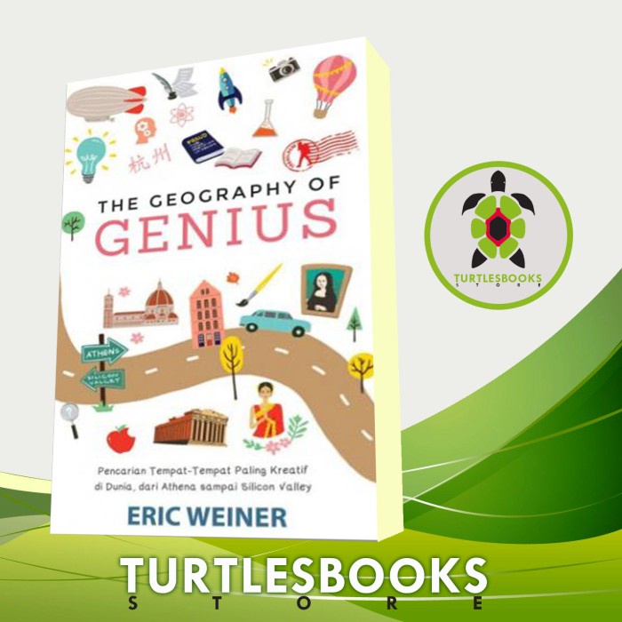 The geography of genius Eric Weiner