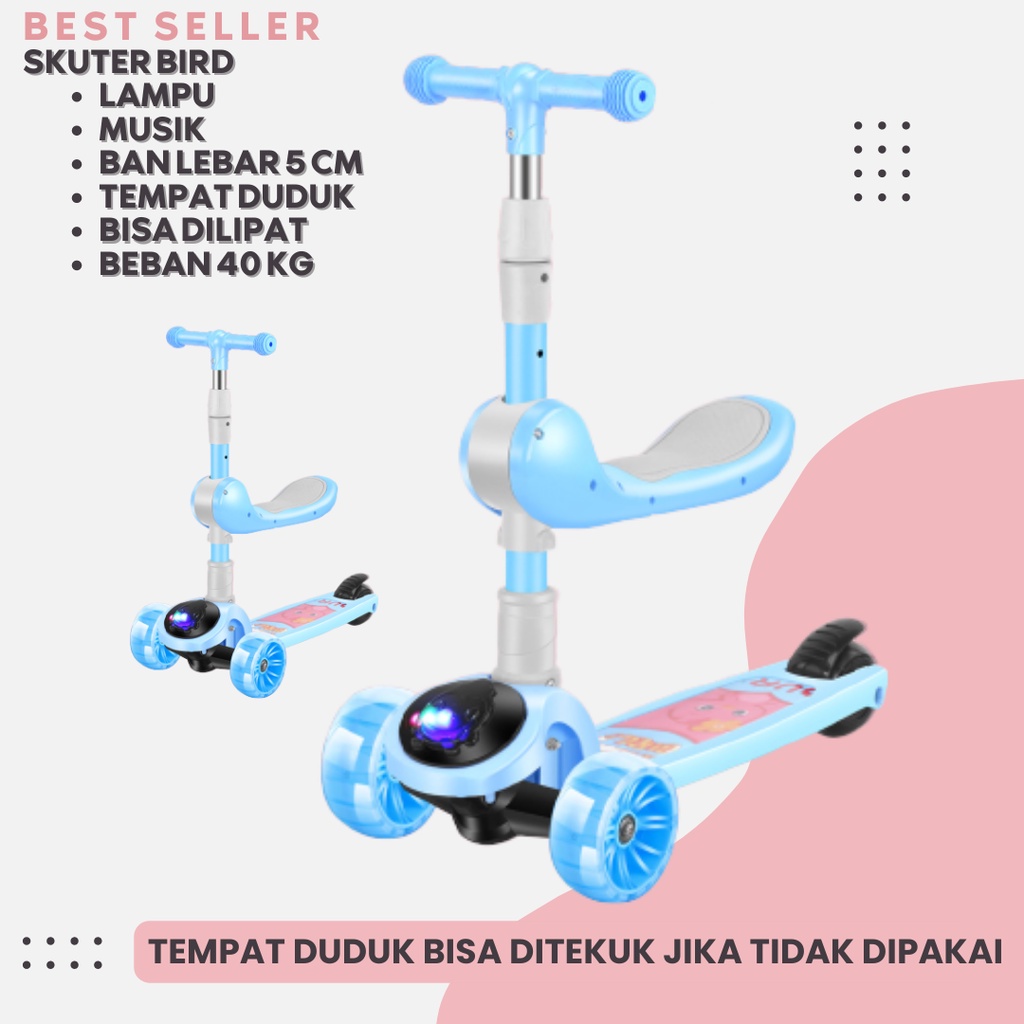 Scooter Anak Skuter Otoped Roda 3 Type Bird Mainan Anak Musik  Tempat duduk dan Lampu