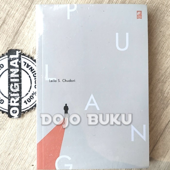 Sebuah Novel : Pulang ( Leila S Chudori ) Original - Original