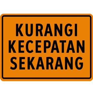 

RAMBU KURANGI KECEPATAN. RAMBU LALU LINTAS. UKURAN 80X120 CM