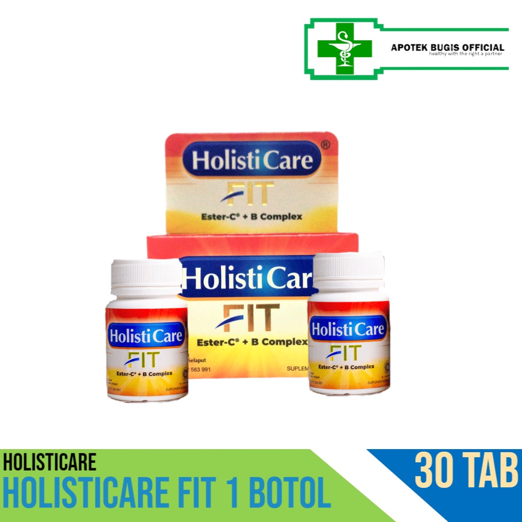 Holisticare Fit 1 Botol isi 30 Tablet/Ester C plus B Complex/Stamina/Daya Tahan Tubuh/Vitamin C