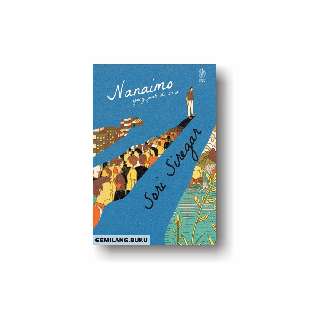 Jual Buku Nanaimo: yang Jauh Disana - Sori Siregar - Indonesia Tera