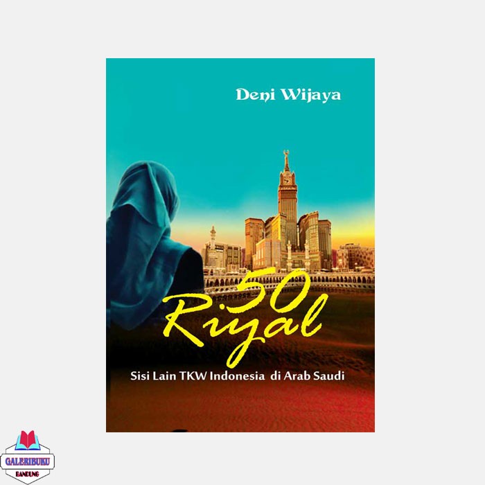 50 RIYAL | Sisi Lain TKW Indonesia di Arab Saudi - Nuansa Aulia