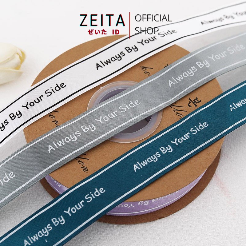 

Zeita - PTA1 SIDE Pita Satin Roll Motif Always By Your Side/Pita Kado 2.5cm/Pita Dekorasi Buket