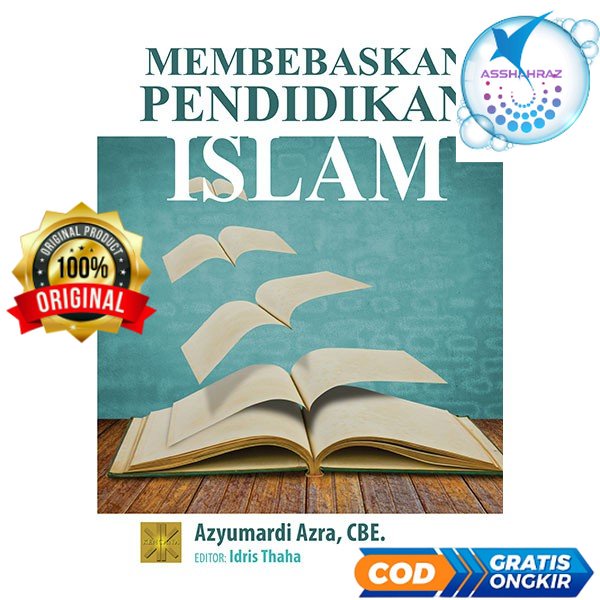 Membebaskan Pendidikan Islam - Azyumardi Azra #P