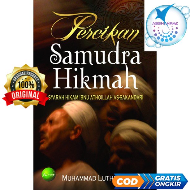 Percikan Samudra Hikmah ( Syarah Hikam Ibnu Atho’illah As-Sakandari ) - Muhammad Luthfi Ghozali #P