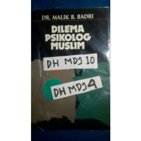 Dilema psikolog muslim terjemahan dari buku the Dilemma Of Muslim psychologists penulis Malik B.Badr