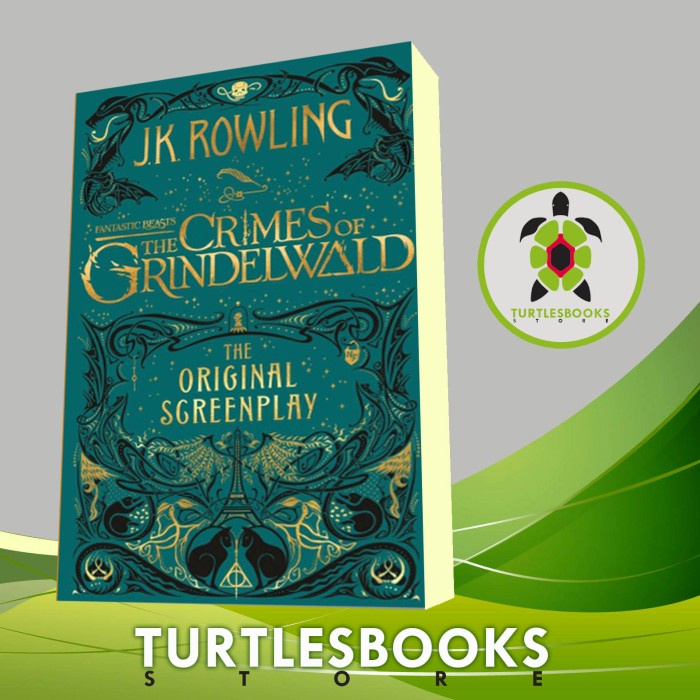 Fantastic Beasts: The Crimes of Grindelwald - the Original Screenplay