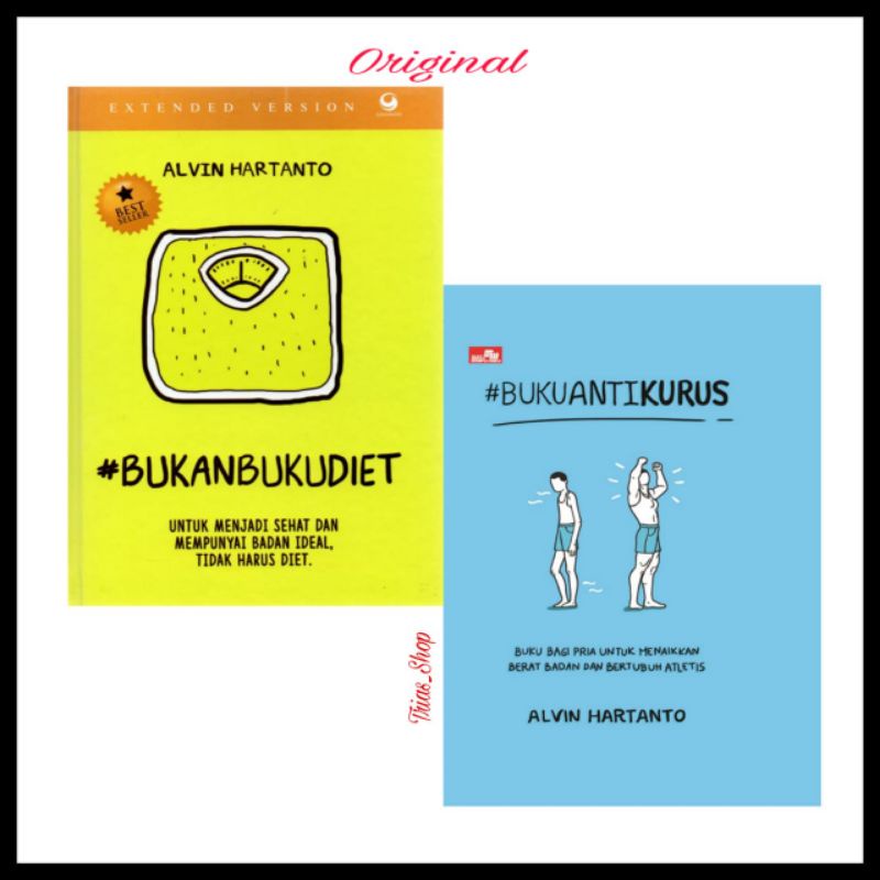 Bukan Buku Diet ( BukanBukuDiet ) Extended Version Buku Anti Kurus Alvin Hartanto