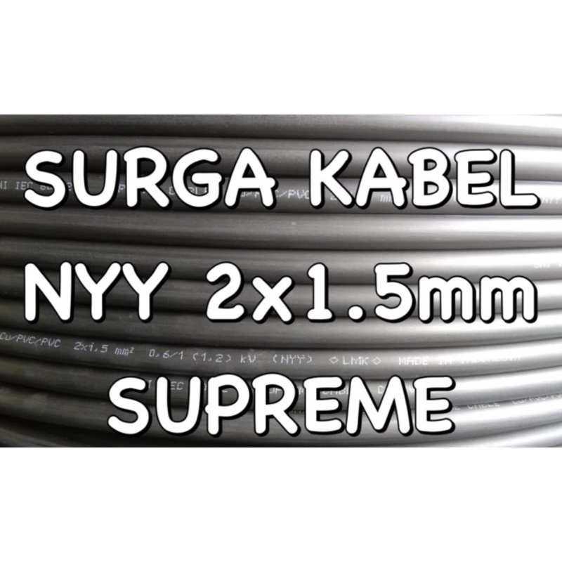 NYY 2x1.5 mm SUPREME/ kabel tufur 2 x 1.5 mm/ kabel engkel/ kabel power/ 2x1,5/ 2 x 1,5 mm