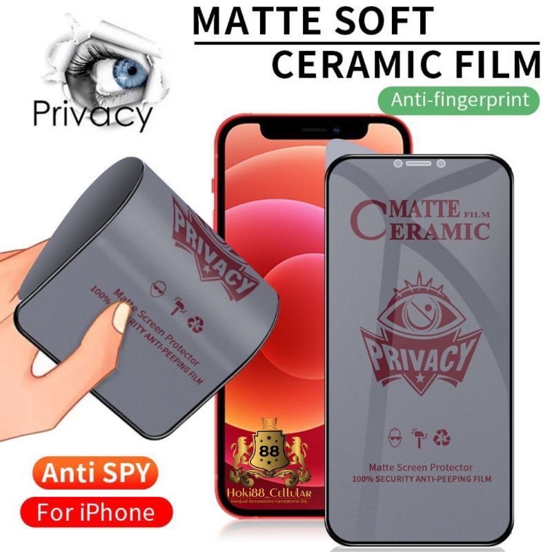 Anti Gores Ceramic Matte Anti Spy INFINIX HOT 8 9 10 10S 11 11S NFC 12 12i 20 20i 20S 30 30i PLAY NOTE 7 8 10 11 12 30 2023 G96 SMART 4 5 6 6+ 7 HD Tempered Glass Privacy Anti Minyak / Anti Oil