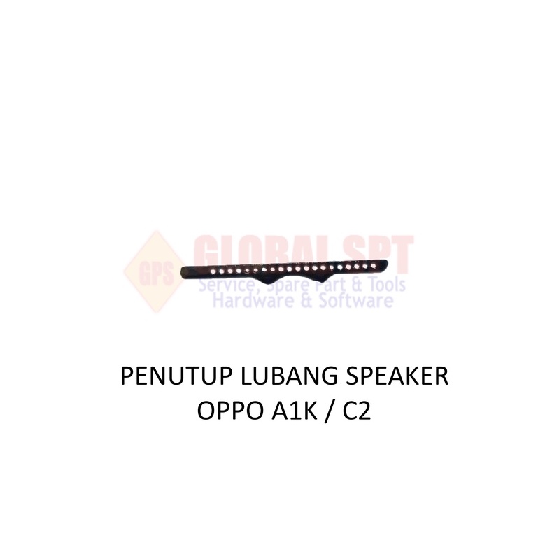 PENUTUP LUBANG SPEAKER OPPO A1K / C2