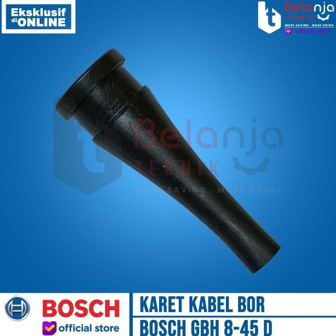 Bosch Grommet Hammer GBH 8-45 D Karet Pengaman Kabel Bor GBH8-45D belanjate77 Juara