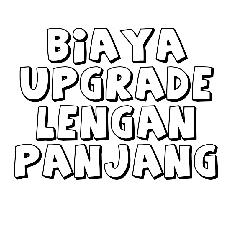 Biaya Tambahan Upgrade Lengan Panjang