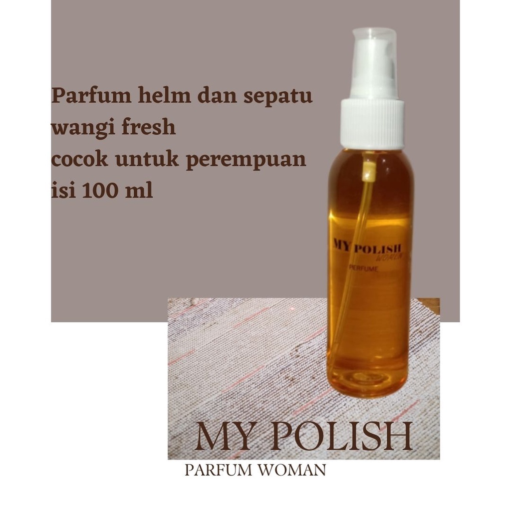 MY POLISH PARFUM HELM DAN SEPATU ISI 100ML