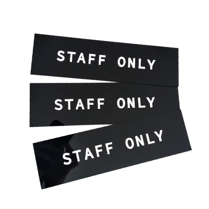 

SIGN SIGNAGE PAPAN TULISAN ACRYLIC TOILET / STAFF ONLY ACRYLIC