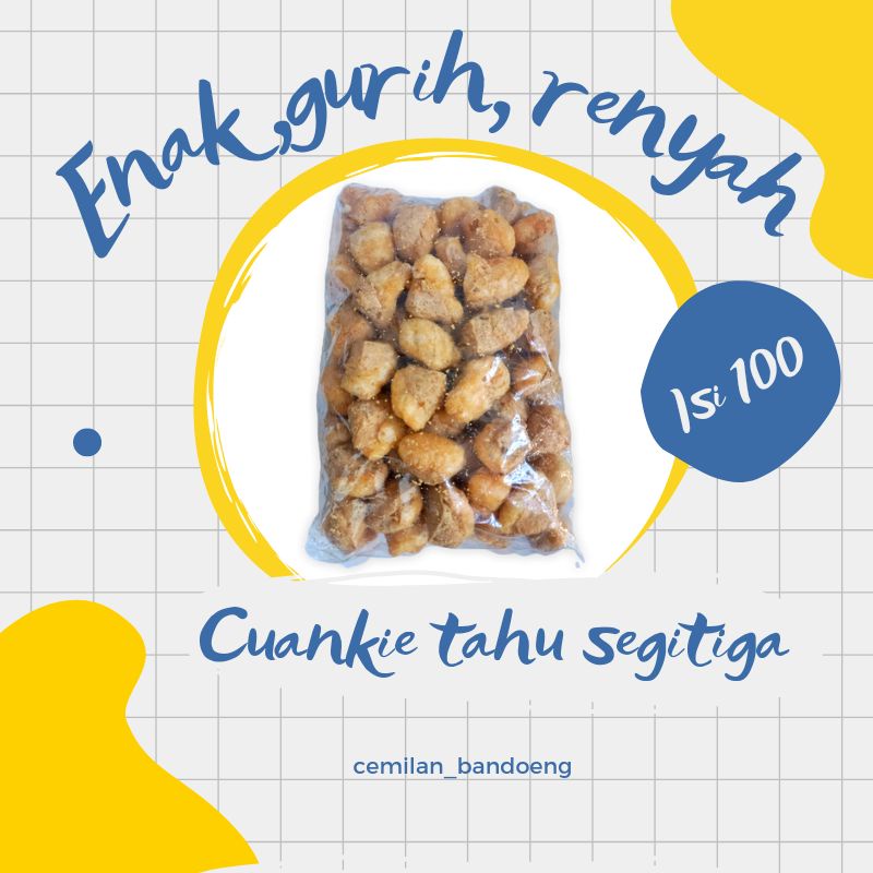 

CUANKI TAHU PASUNG / SEGITIGA ISI 100