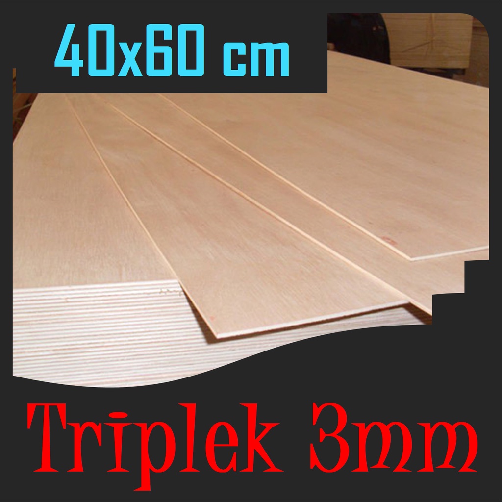 TRIPLEK 3mm 40x60 cm  ( isi 2pcs ) TRIPLEK 3 mm 40x60cm // TRIPLEK 3mm 60x40 cm // TRIPLEK 3mm 60 x 
