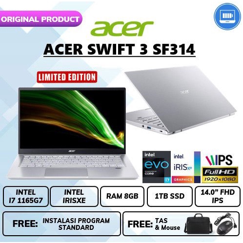 LAPTOP ACER SWIFT 3 SF314 EVO CORE i7 1165G7 8GB 1TBSSD WIN11 ORI FHD