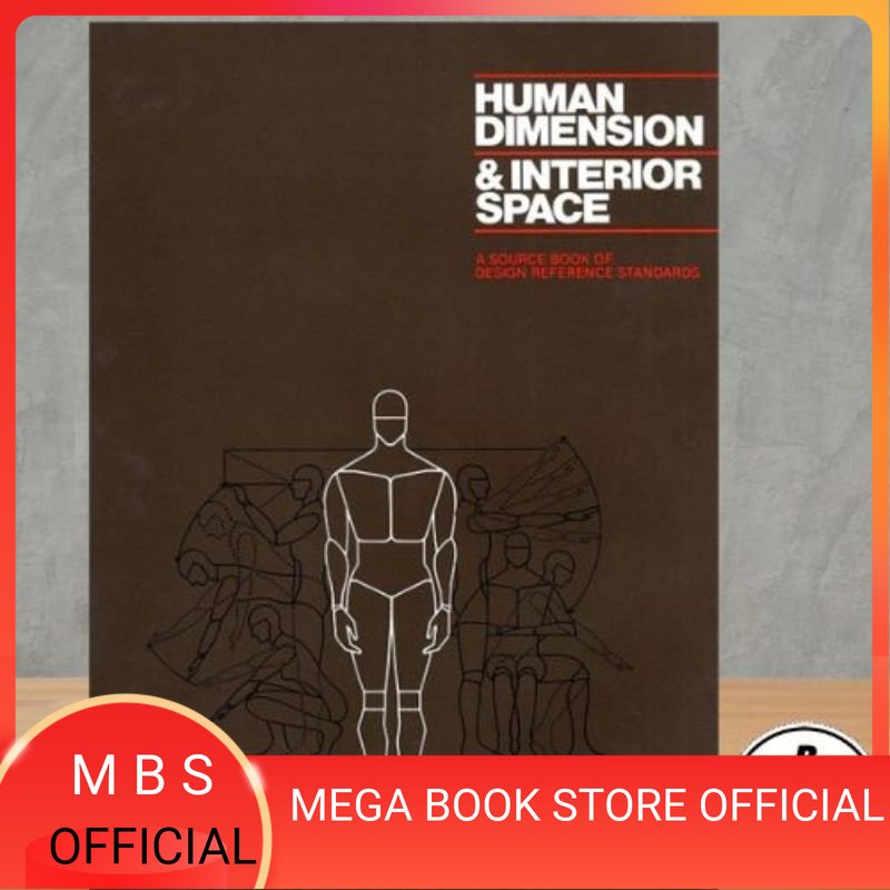 

(Buku Cetak, Bukan E-Books) Human Dimension & Interior Space: A Source Book of Design Reference Standards (English Books)