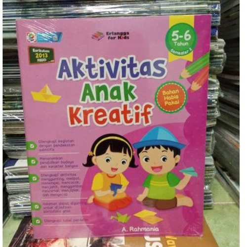 Erlangga - AKTIVITAS ANAK KREATIF USIA 5-6 TAHUN SMT.2
