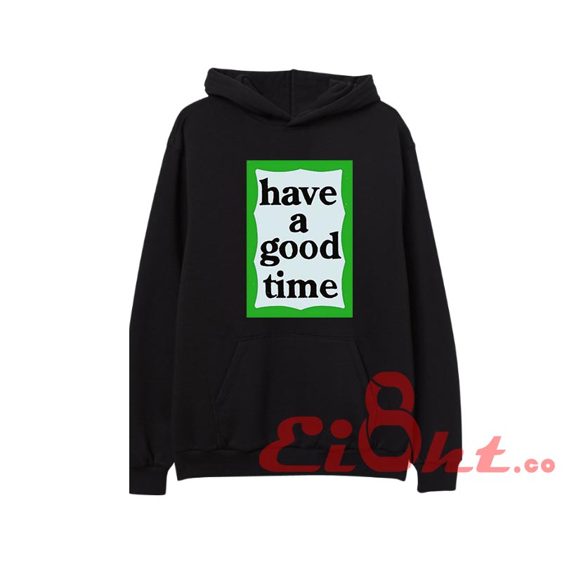 Jaket Hoodie Have a good Time Green Place Good Time Style