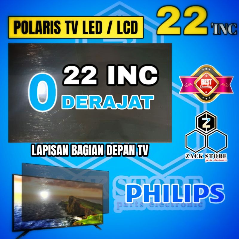 POLARIS TV LED PHILIPS 22 INC 0 DERAJAT LAPISAN BAGIAN LUAR TV POLARIZER TV LCD BAGIAN LUAR TV LED 2