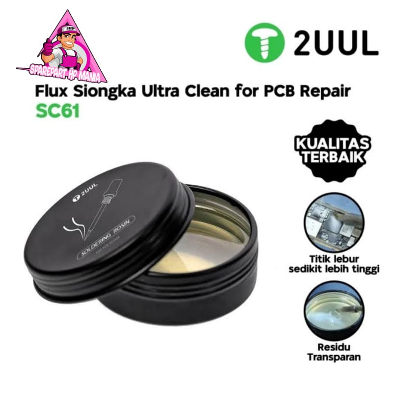 FLUX SIONGKA 2UUL SC61 ULTRA CLEAN SOLDERING ROSIN FOR PCB REPAIR ORIGINAL