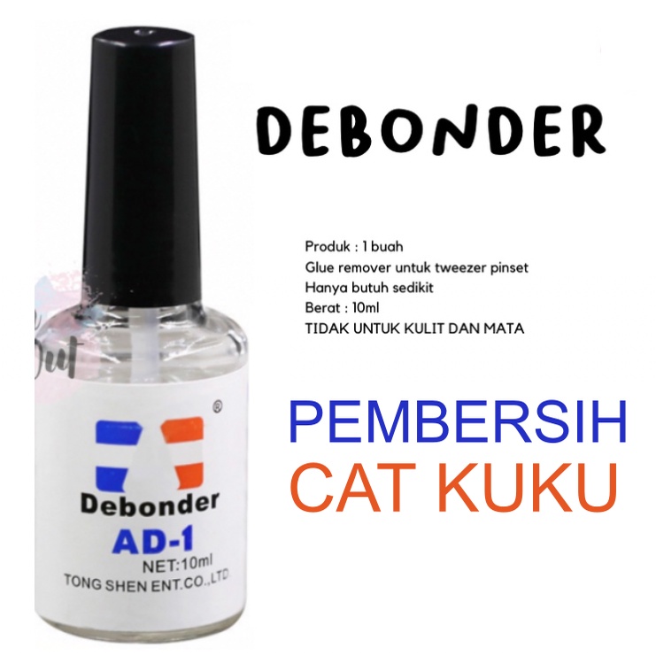 Debonder Nail Art Cairan Pembersih Lem Kuku Lem Pinset 10ml KU049