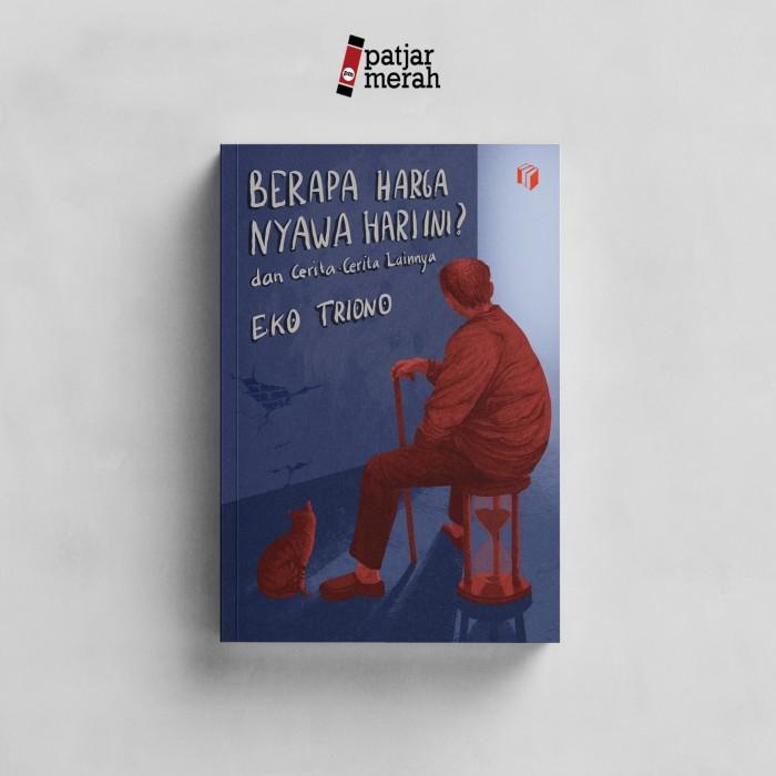 

Buku Berapa Harga Nyawa Hari Ini & Cerita-Cerita Lainnya - Eko Triono Best Seller