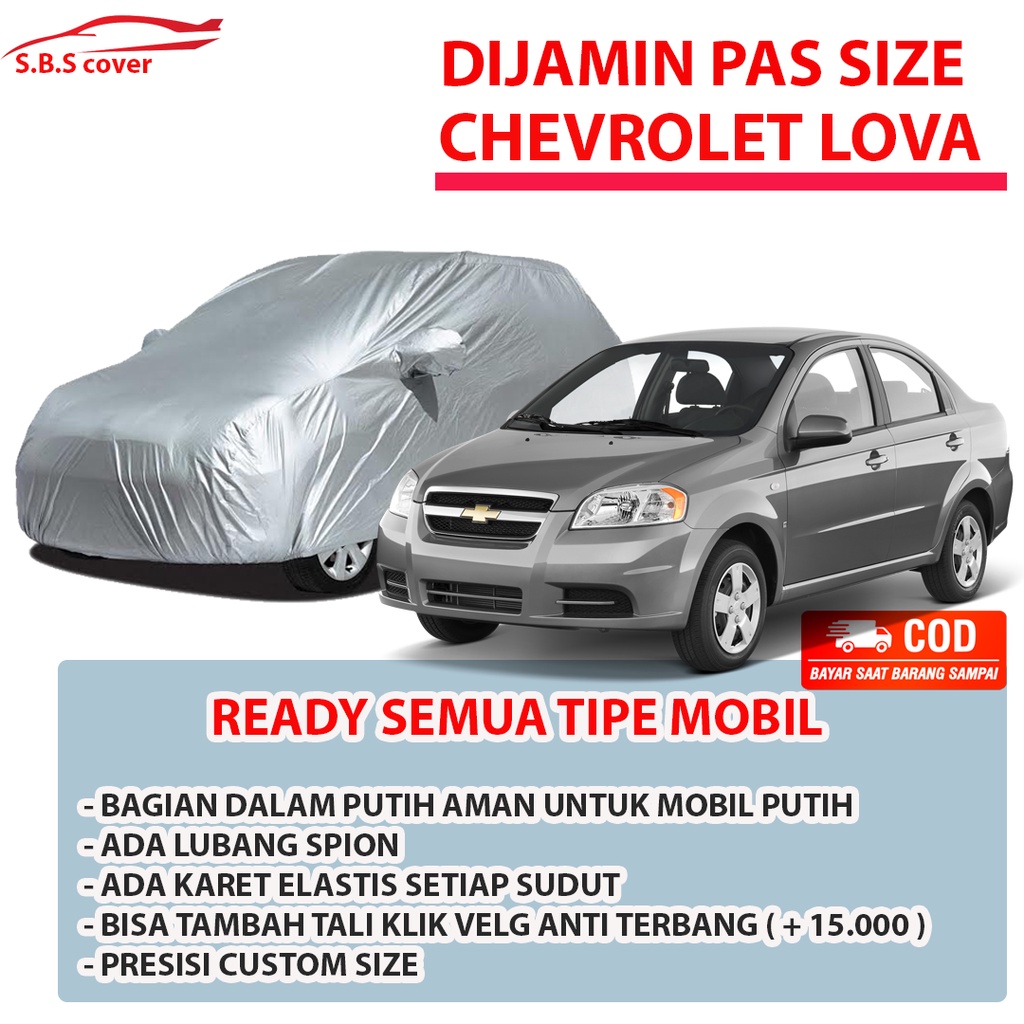 Body Cover Mobil chevrolet Sarung MObil chevrolet lova/chevrolet sonic/chevrolet aveo/chevrolet spark/chevrolet trax/chevrolet sedan/chevrolet spin/chevrolet captiva/corolla/corolla great/great corolla/corolla twincam/corolla dx/corolla all new/civic lx