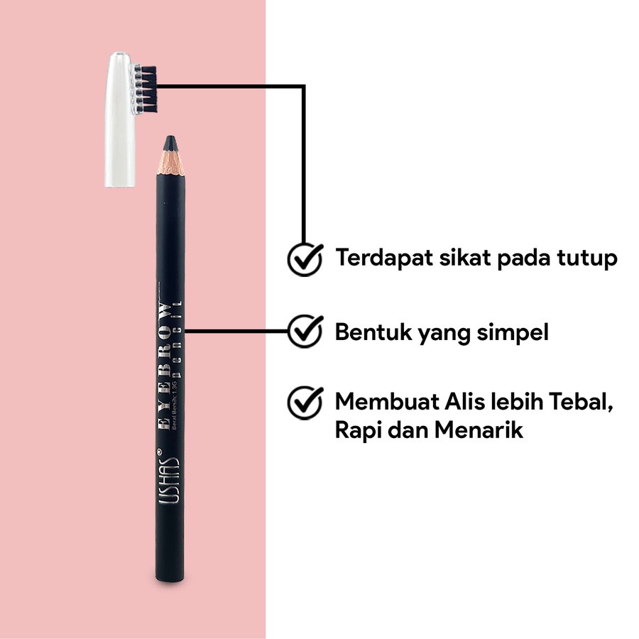 USHAS EB111E SOFT EYEBROW PENCIL WATERPROOF ORIGINAL BPOM | KOSMETIK PENSIL ALIS ANTI AIR LONG LASTING DENGAN SIKAT 1.3 GRAM