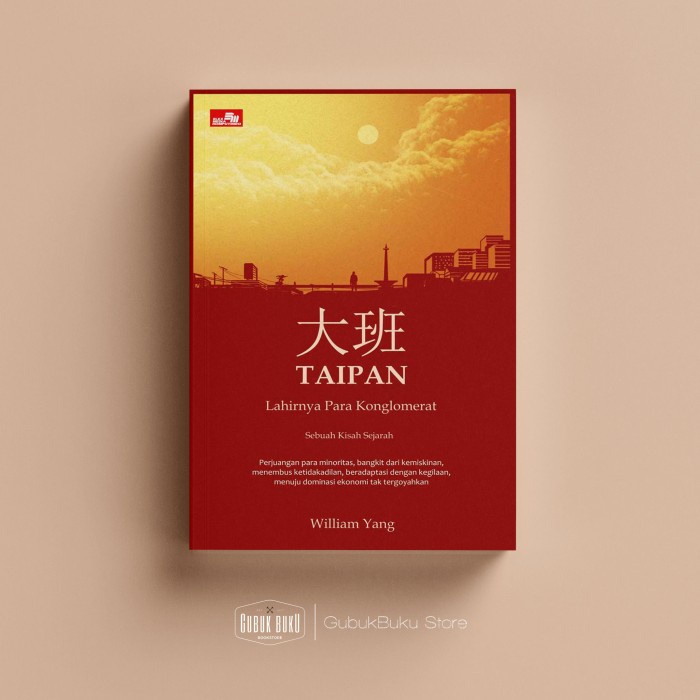 

Buku Taipan - Lahirnya Para Konglomerat Indonesia - William Yang