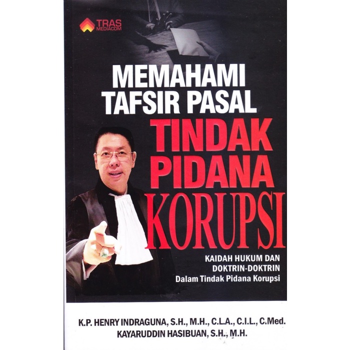 

Buku Memahami Tafsir Pasal Tindak Pidana Korupsi
