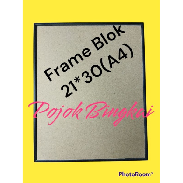 Frame Block 21*30 cm / fram photo blok / fram blok / bingkai block