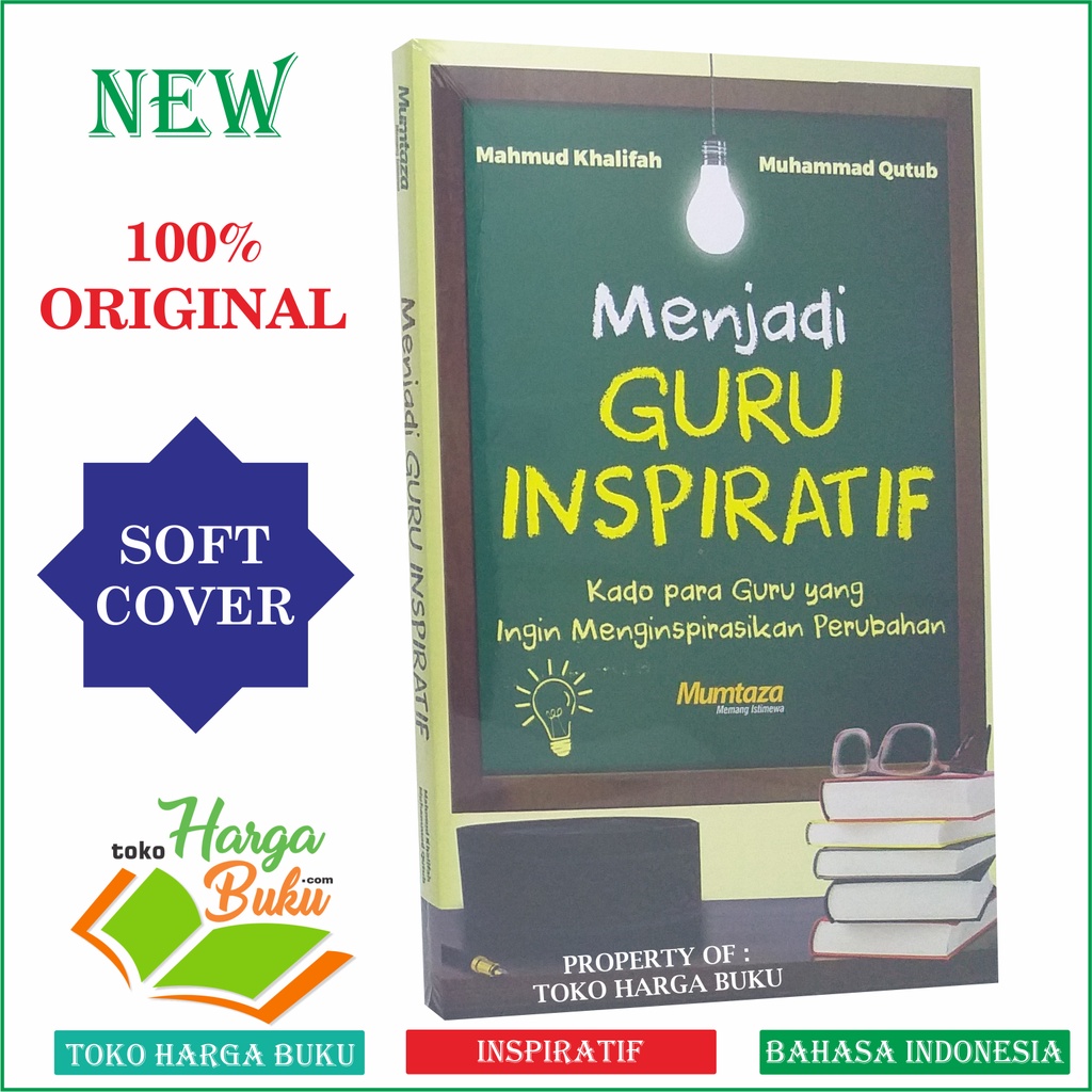 Foto Menjadi Guru Inspiratif Kado Para Guru Yang Ingin Menginspirasikan Perubahan Penerbit Mumtaza