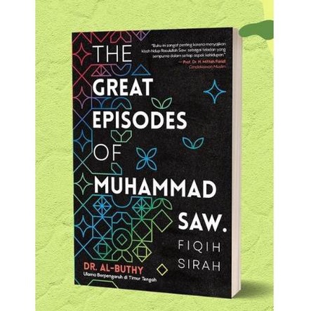 BUKU THE GREAT EPISODES OF MUHAMMAD SAW : FIQIH SIRAH