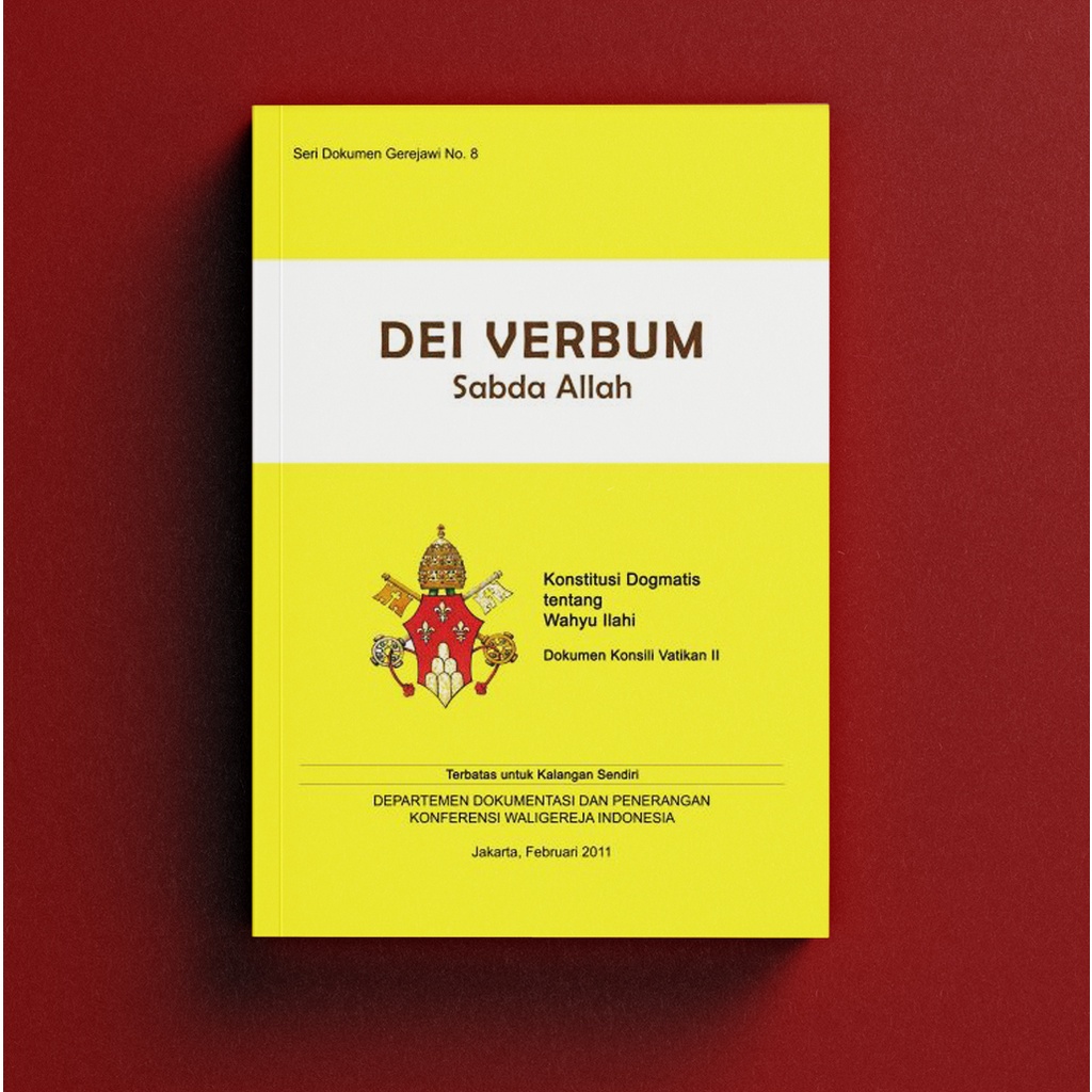 DEI VERBUM - Sabda Allah Konstitusi Dogmatis tentang Wahyu Ilahi Dokumen Konsili Vatikan II ( Seri D