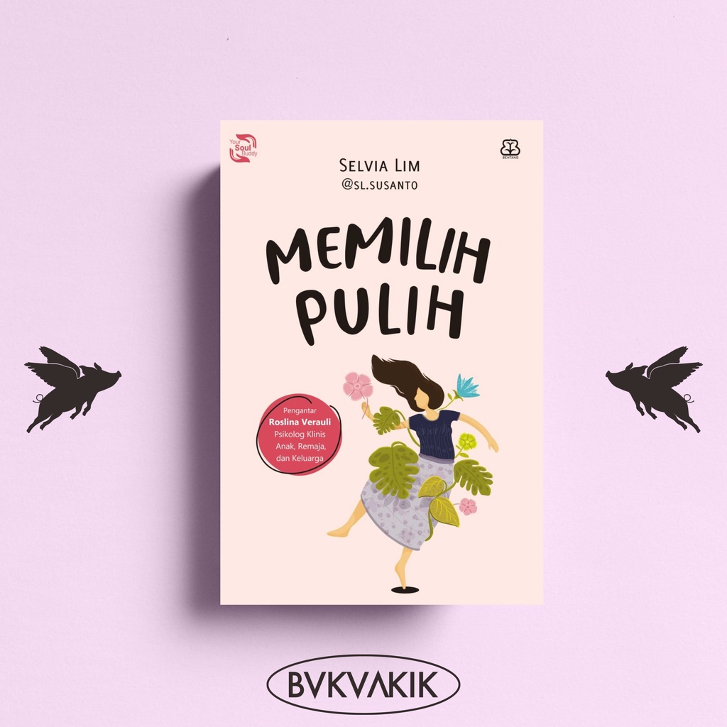 Memilih Pulih - Selvia Lim