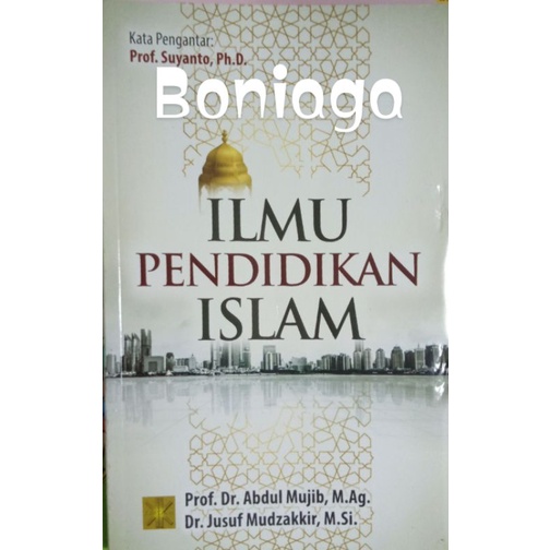 Ilmu Pendidikan Islam, Abdul Mujib