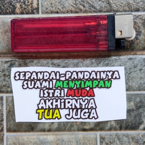 Stiker Kata Suami Simpan Istri Muda Tua Humor Lucu Viral Plesetan Meme