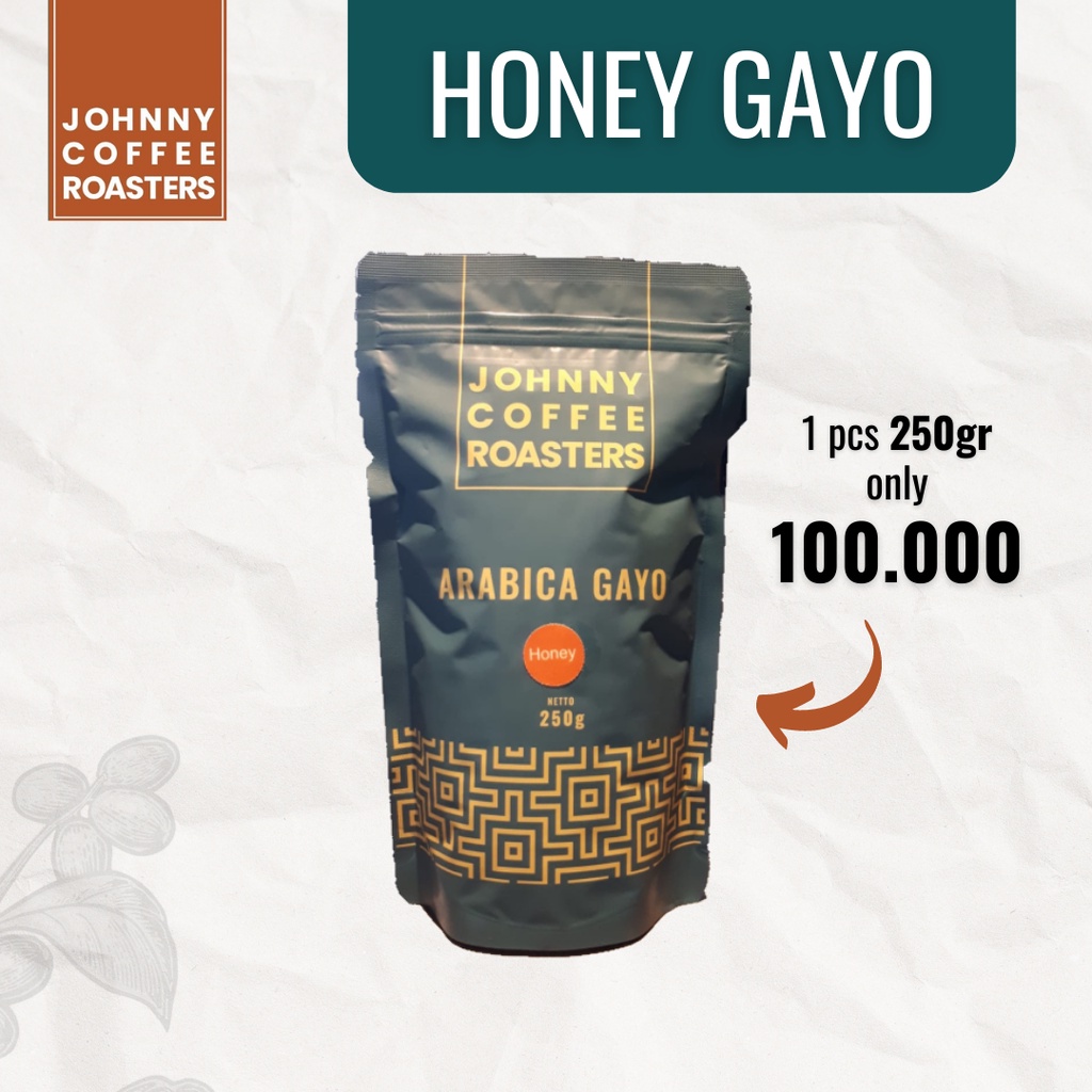 

Honey Gayo Arabica 250gr | Johnny Coffee Roasters