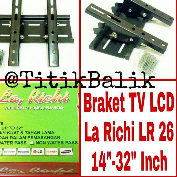 *Terlaku* Bracket TV LCD La Richi LR 26 14" - 32" Inch - Braket TV LED 14 Inch - 32 Inch - Breket TV LCD