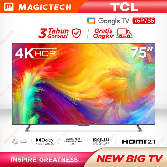 TV LED TCL 75 INCH 75" SMART GOOGLE TV DOLBY ATMOS 4K UHD HDR 75P735