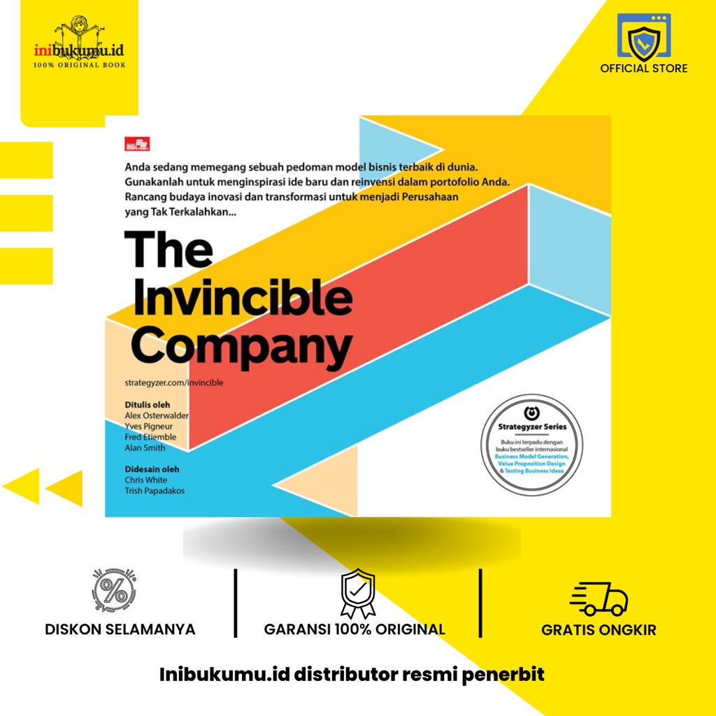 THE INVINCIBLE COMPANY (Strategyzer Series: Business Model Generation, dll)