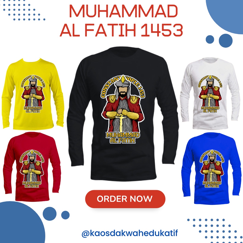 KAOS MUHAMMAD AL FATIH 1453 KAOS DAKWAH ANAK LENGAN PANJANG KAOS DISTRO ISLAMI TSHIRT SUPERHERO SULT