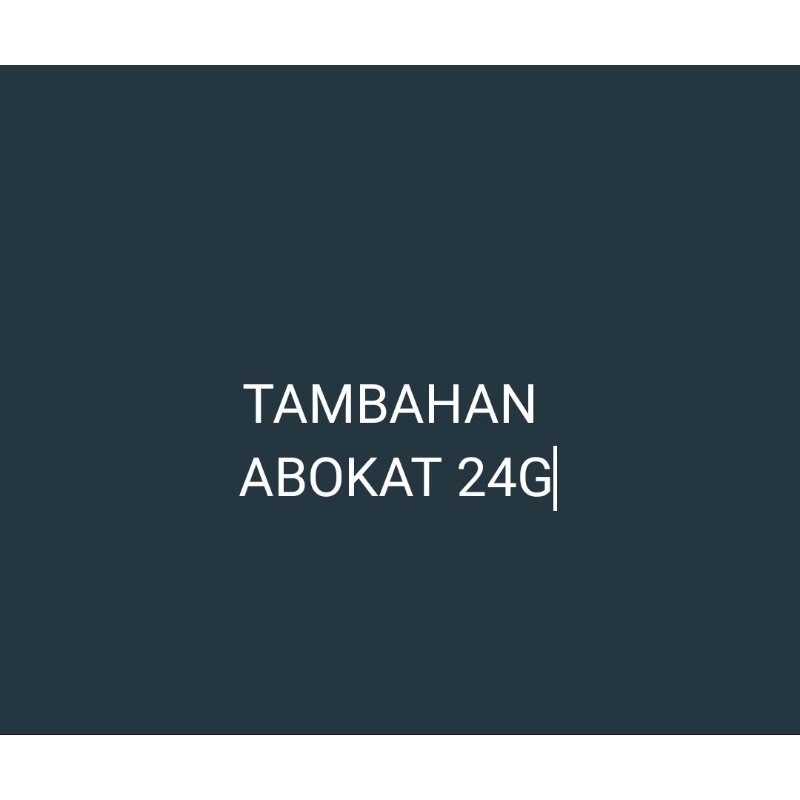 Tambahan khusus ABOKAT ukuran 24G