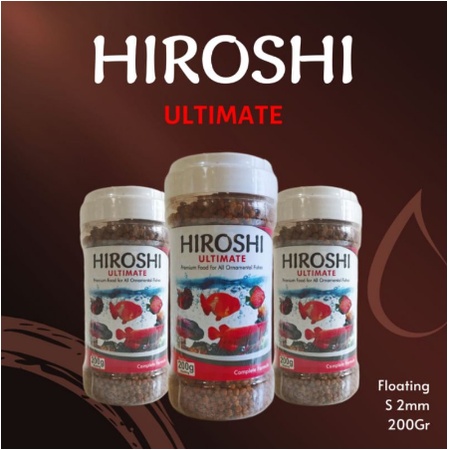 HIROSHI ULTIMATE 200gr Makanan Pakan Ikan hias Pelet Floating 2mm Premium Complete Formula Pellet