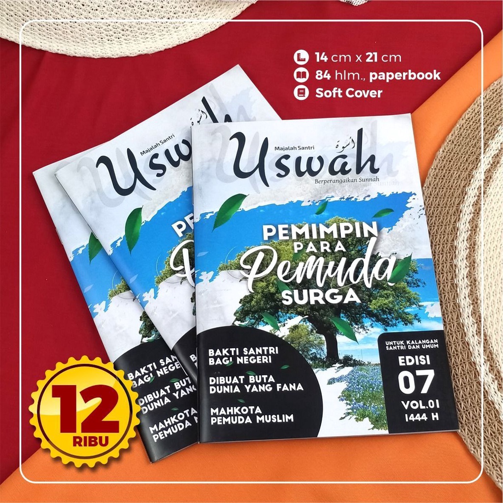 Majalah Uswah Edisi 6 dan 7 Tema Tetesan Hikmah Usai Musibah dan Pemimpin Para Pemuda Surga